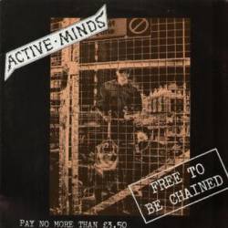 Active Minds : Free to Be Chained